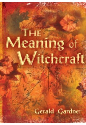The Meaning of Witchcraft