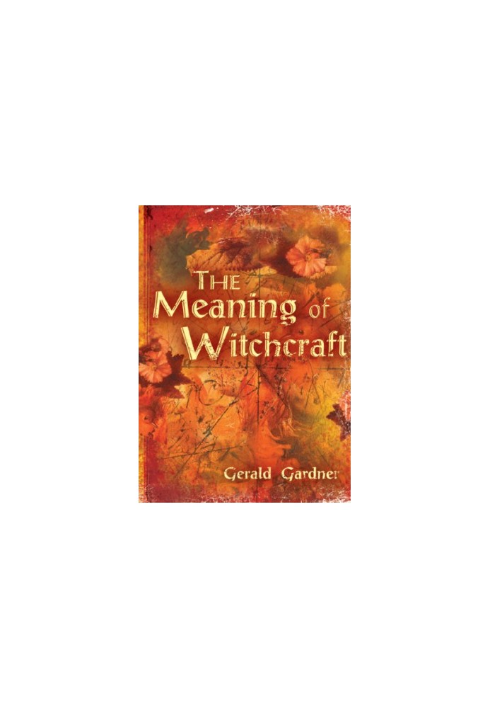 The Meaning of Witchcraft