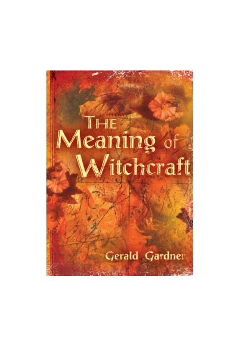 The Meaning of Witchcraft