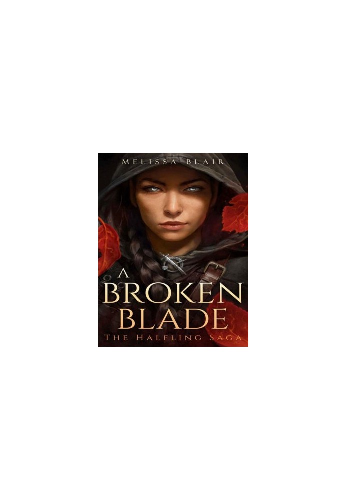 A Broken Blade (The Halfling Saga 1)