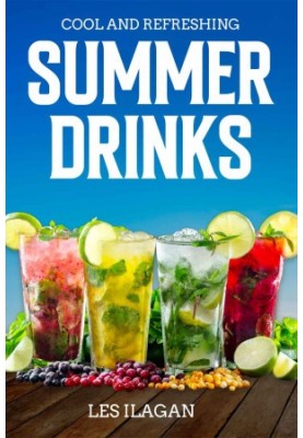 Cool and Refreshing Summer Drink Recipes