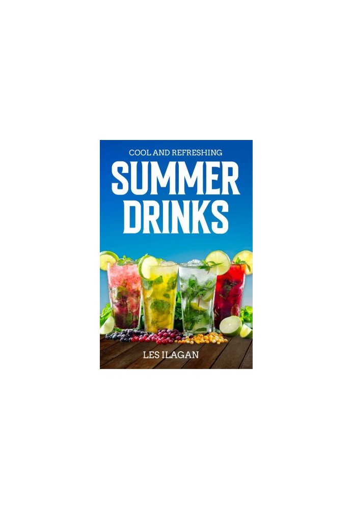 Cool and Refreshing Summer Drink Recipes
