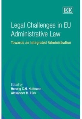 Legal Challenges in EU Administrative Law: Towards an Integrated Administration