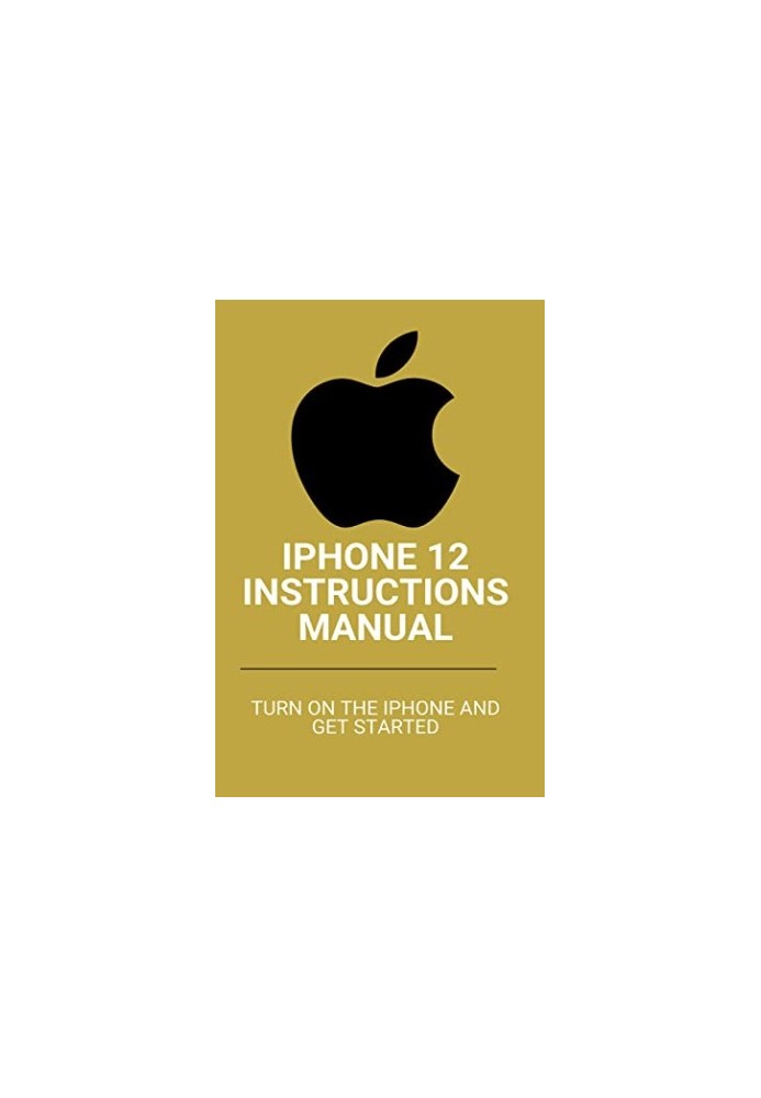 Iphone 12 Instructions Manual: Turn on the Iphone and Get Started: Apple Support Iphone