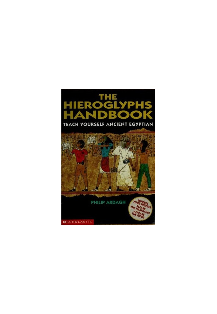 The Hieroglyphs Handbook: Teach Yourself Ancient Egyptian