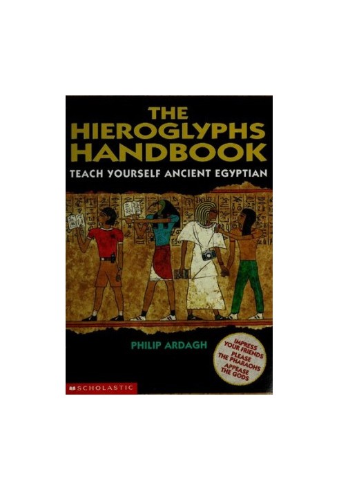 The Hieroglyphs Handbook: Teach Yourself Ancient Egyptian