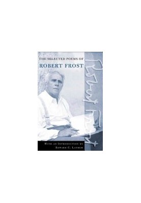 The Road Not Taken: A Selection of Robert Frost's Poems