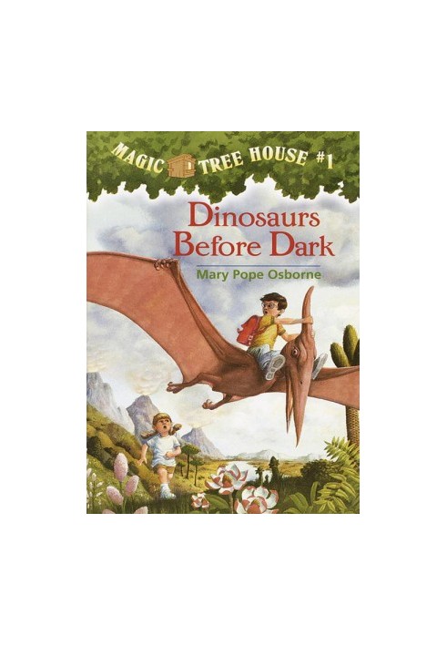 Dinosaurs Before Dark - Magic Tree House 1