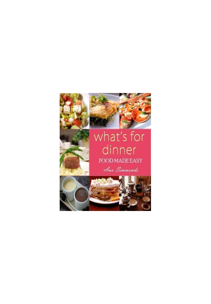 What's for Dinner: Food Made Easy