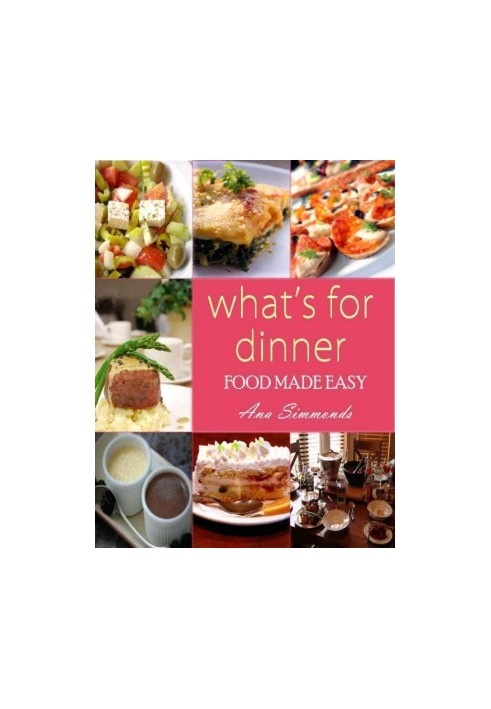 What's for Dinner: Food Made Easy