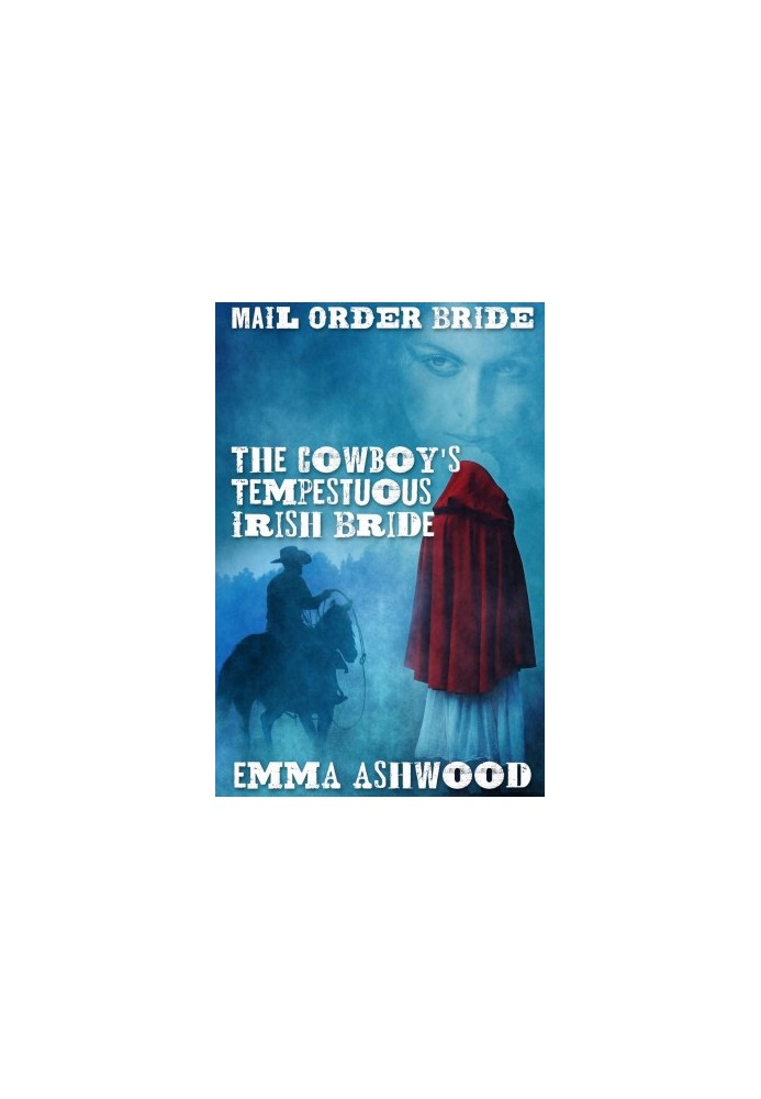 [Ashwood 01] • The Cowboy's Tempestuous Irish Bride