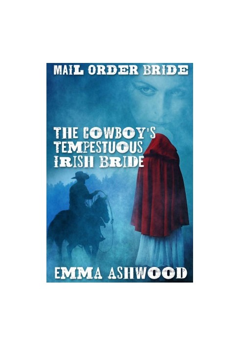[Ashwood 01] • The Cowboy's Tempestuous Irish Bride