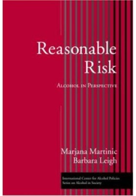 Reasonable Risk: Alcohol in Perspective (Series on Alcohol in Society.)