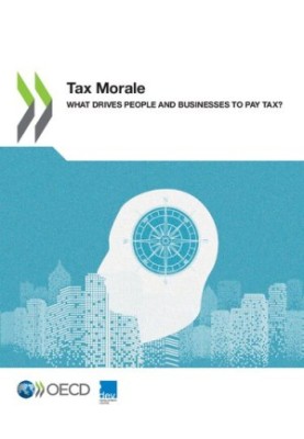 Tax Morale What Drives People and Businesses to Pay Tax?