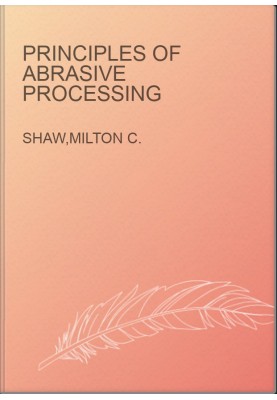 Principles of Abrasive Processing