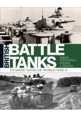 British Battle Tanks: US-Made World War II Tanks