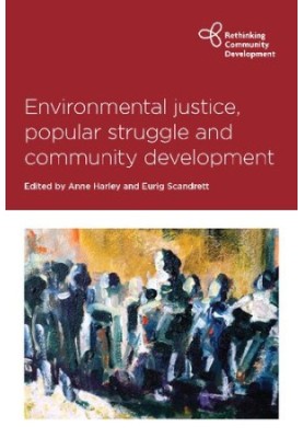 Environmental Justice, Popular Struggle and Community Development