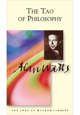 The Tao of philosophy : the edited transcripts
