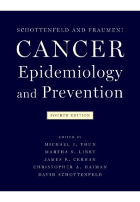 Schottenfeld and Fraumeni cancer epidemiology and prevention