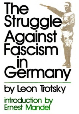 The Struggle against fascism in Germany : by Leon Trotsky  introduced by Ernest Mandel.