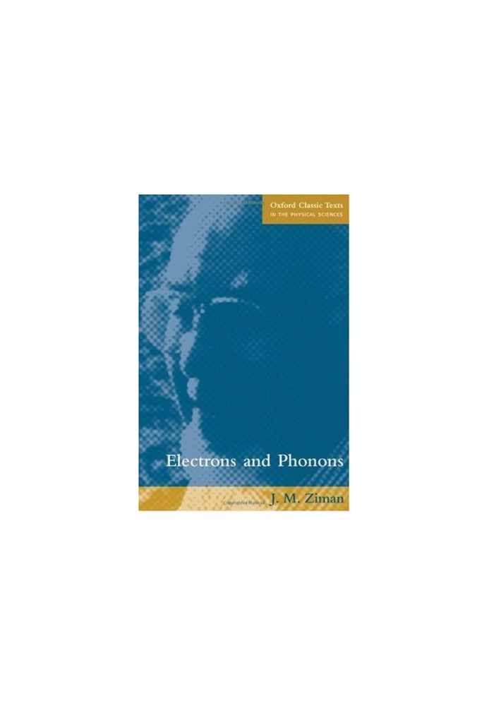 Electrons and Phonons: The Theory of Transport Phenomena in Solids