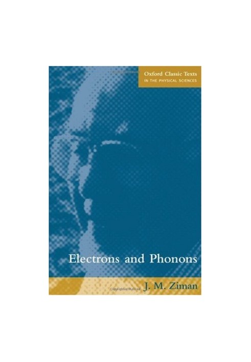 Electrons and Phonons: The Theory of Transport Phenomena in Solids