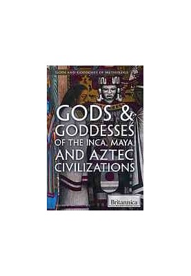 Gods & goddesses of the Inca, Maya, and Aztecs civilizations