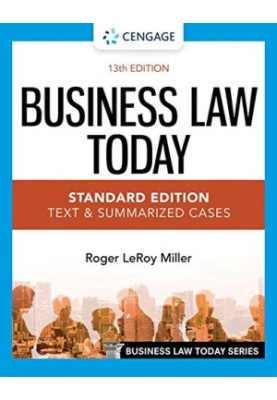 Business Law Today, Standard Edition: Text & Summarized Cases, 13e