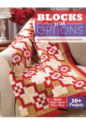 Blocks with Options: Quick & Easy Quilts with Color & Size Variations
