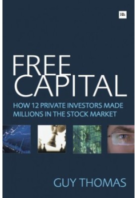 Free capital how 12 private investors made millions in the stock market
