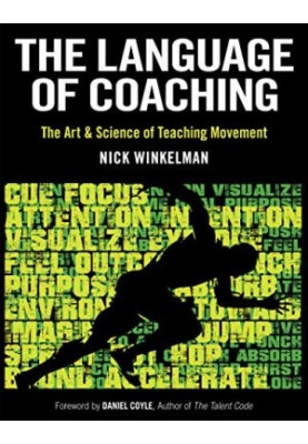 The Language of Coaching: The Art & Science of Teaching Movement