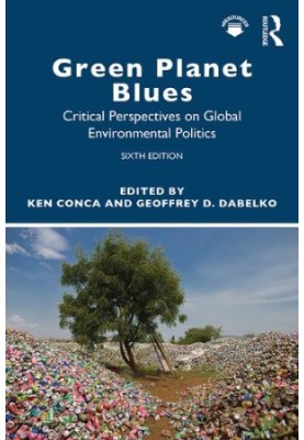 Green Planet Blues: Critical Perspectives on Global Environmental Politics