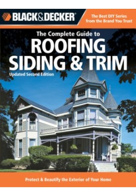 The Complete Guide to Roofing Siding & Trim: Protect & Beautify the Exterior of Your Home