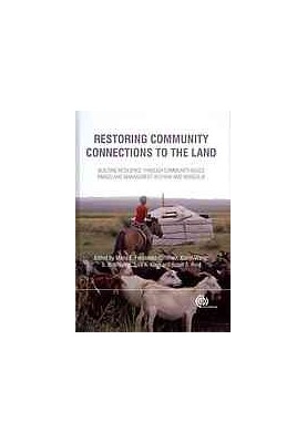 Restoring community connections to the land : building resilience through community-based rangeland management in China and M