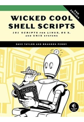 Wicked Cool Shell Scripts: 101 Scripts for Linux, OS X, and UNIX Systems
