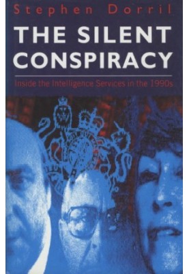 The Silent Conspiracy -- Inside the Intelligence Services in the 1990s