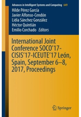 International joint conference SOCO'17-CISIS'17-ICEUTE'17 León, Spain, September 6-8, 2017, Proceedings