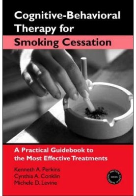 Cognitive-Behavioral Therapy for Smoking Cessation: A Practical Guidebook to the Most Effective Treatments