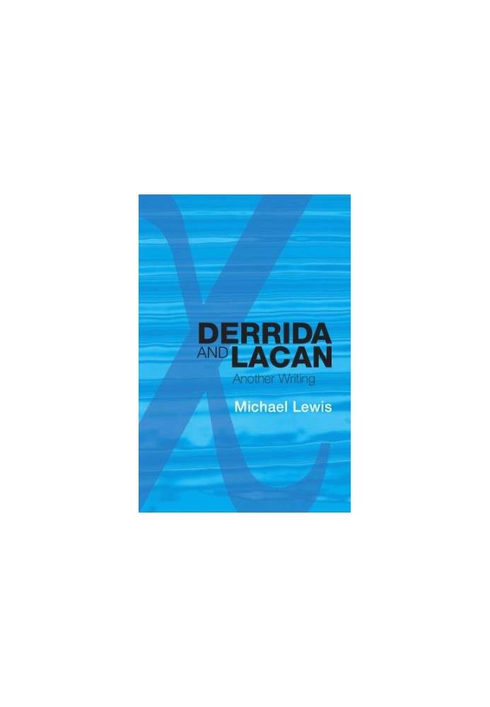 Derrida and Lacan: another writing