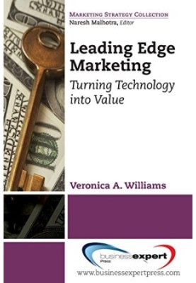 Leading edge marketing : turning technology into value