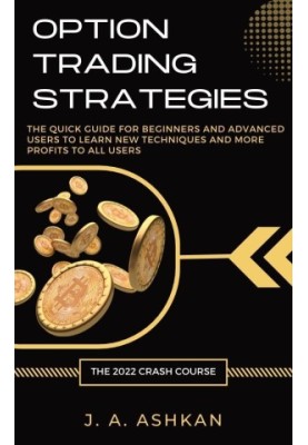 Option Trading Strategies: The 2022 Crash Course