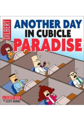 Another Day in Cubicle Paradise: A Dilbert Book