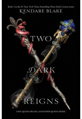 [Three Dark Crowns 03] • Two Dark Reigns