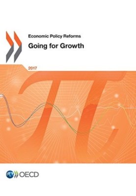 Economic Policy Reforms 2017: Going for Growth