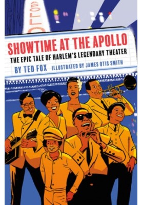Showtime at the Apollo: The Epic Tale of Harlem’s Legendary Theater
