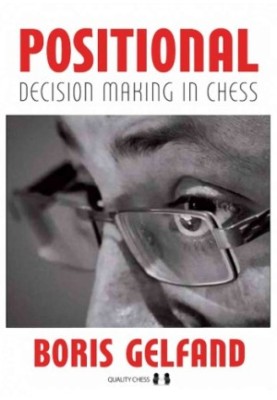 Positional Decision Making in Chess (Grandmaster Repertoire Series)