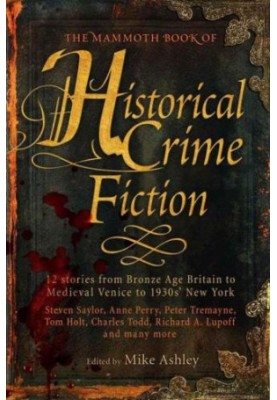 The Mammoth Book of Historical Crime Fiction