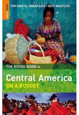 The Rough Guide to Central America on a Budget 1 (Rough Guide Travel Guides)