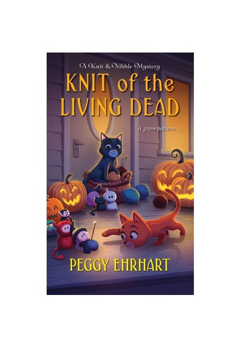 Knit of the Living Dead (Knit & Nibble Mystery 6)
