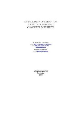 New classes of codes for cryptologists and computer scientists